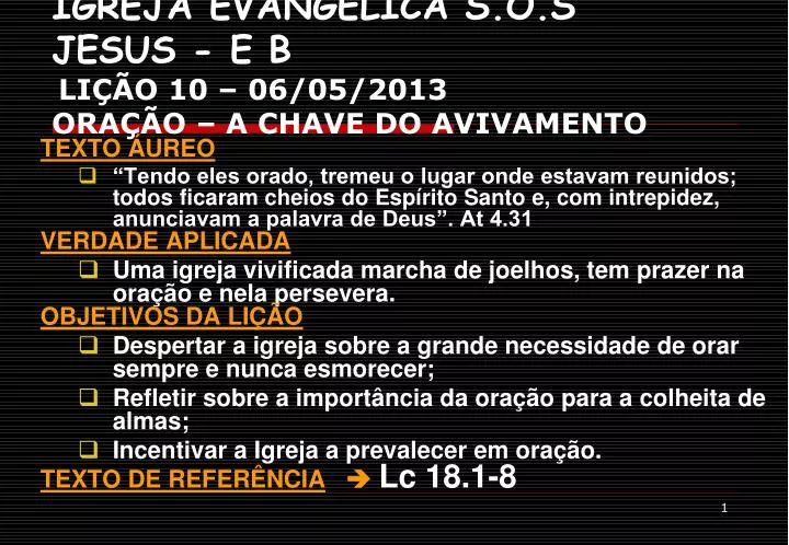 igreja evang lica s o s jesus e b li o 10 06 05 2013 ora o a chave do avivamento