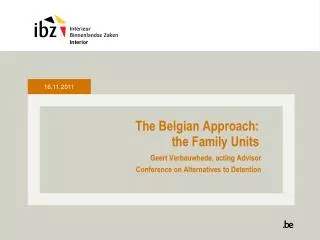 The Belgian Approach: the Family Units