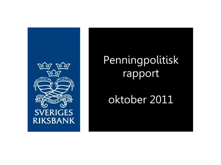 penningpolitisk rapport oktober 2011