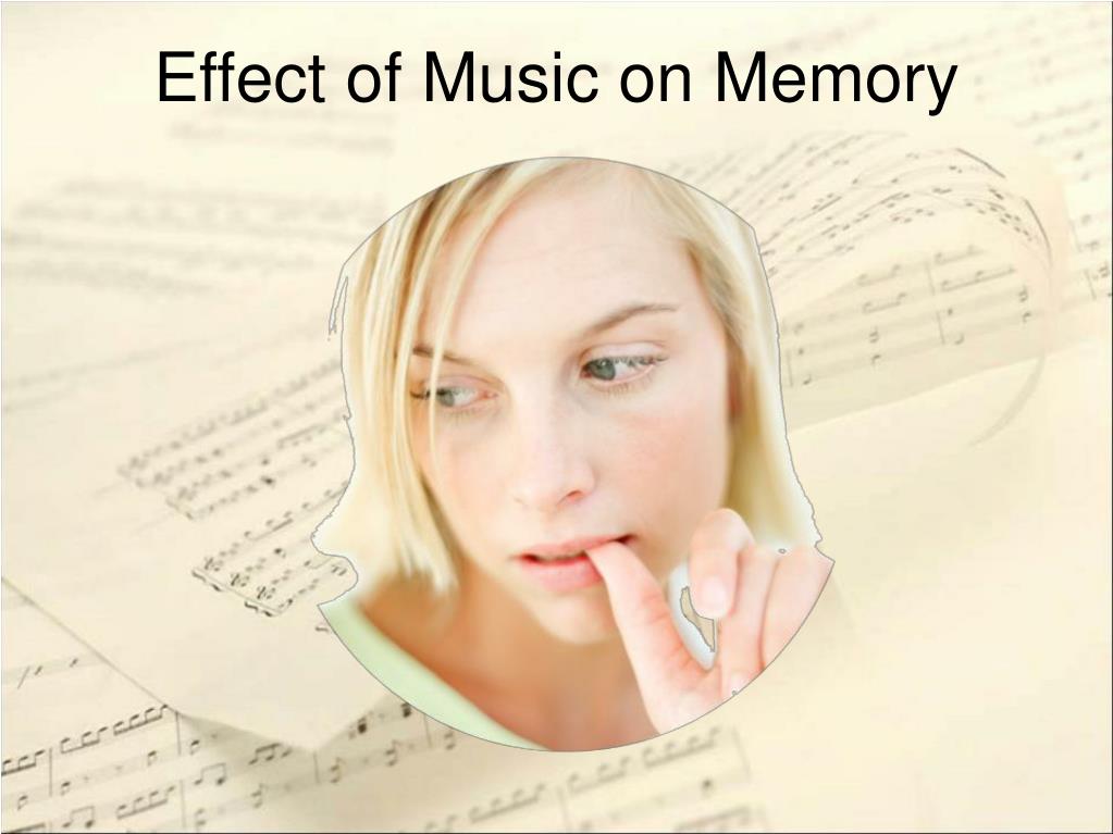PPT - Effect of Music on Memory PowerPoint Presentation, free download ...