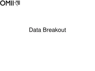 Data Breakout