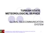 TURKISH STATE METEOROLOGICAL SERVICE - slide 1