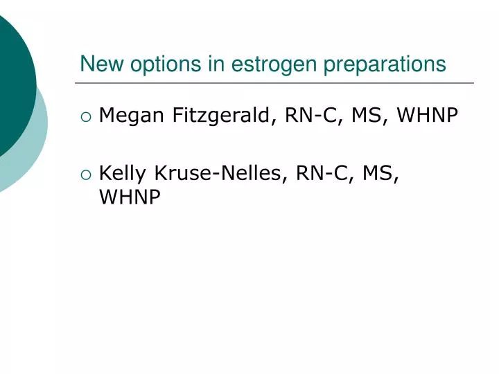 new options in estrogen preparations