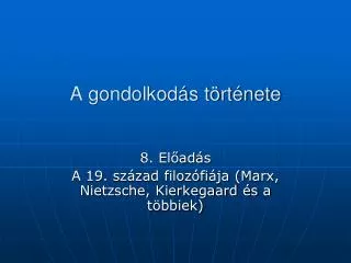 a gondolkod s t rt nete