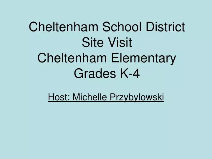 cheltenham school district site visit cheltenham elementary grades k 4