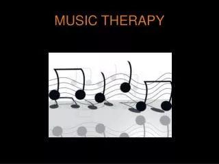 MUSIC THERAPY