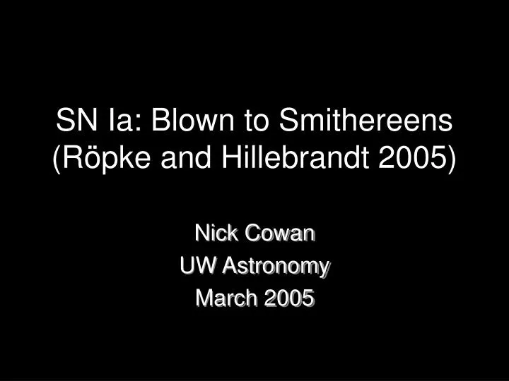 sn ia blown to smithereens r pke and hillebrandt 2005