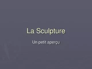 la sculpture