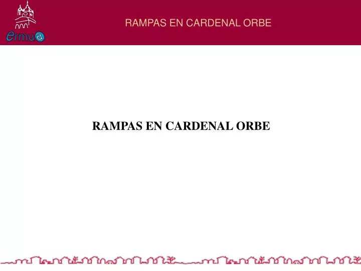 rampas en cardenal orbe