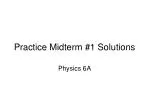Physics Practice Solutions: Speed, Distance, Kinematics - slide 1