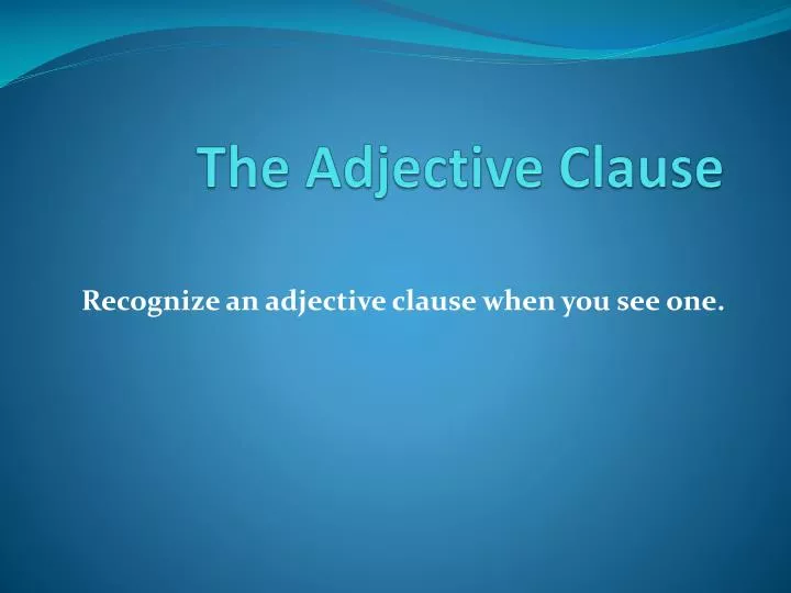 the adjective clause