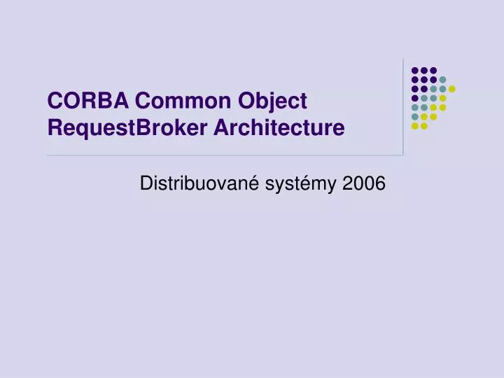c orba common object requestbroker architecture