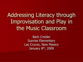 Addressing Literacy through Improvisation and Play in the Music Classroom