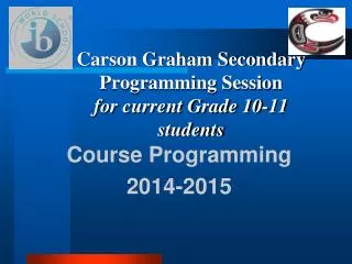 Carson Graham Secondary Programming Session for current Grade 10-11 students