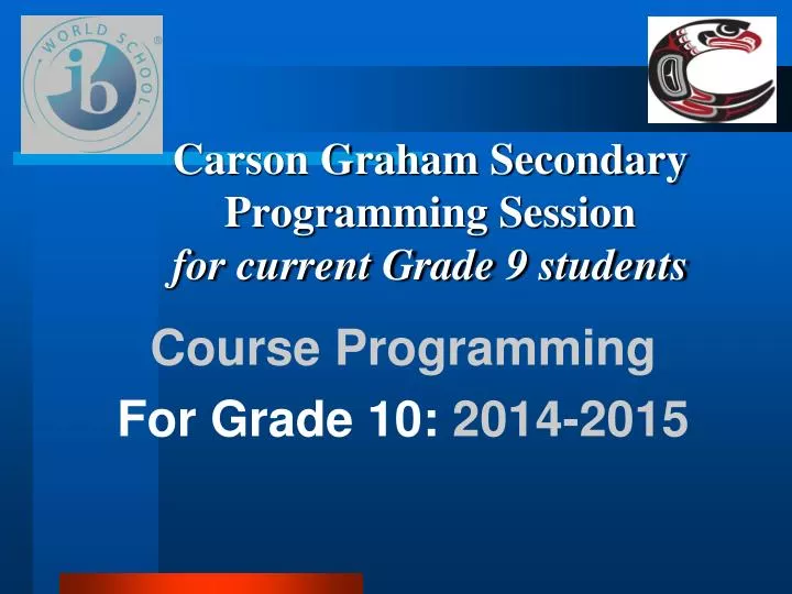 carson graham secondary programming session for current grade 9 students