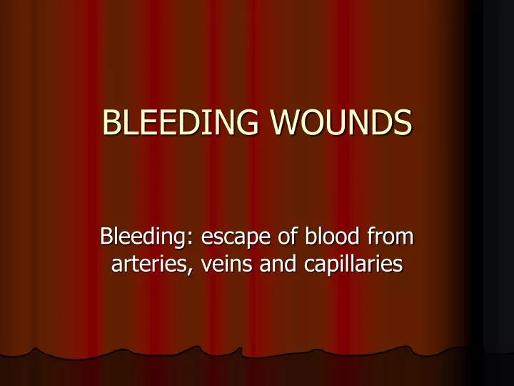 bleeding wounds
