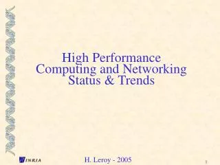 High Performance Computing and Networking Status &amp; Trends