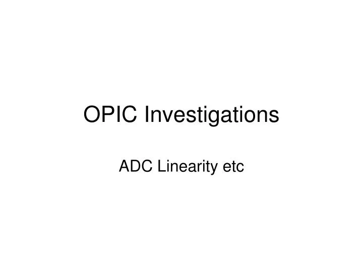 opic investigations