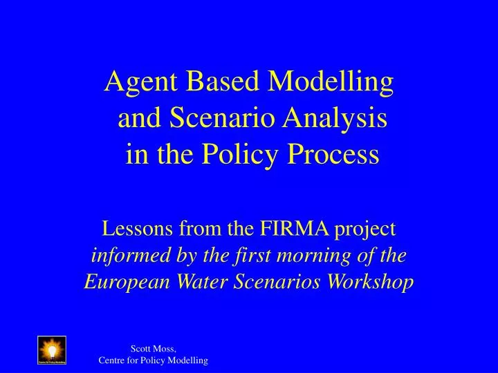 agent based modelling and scenario analysis in the policy process