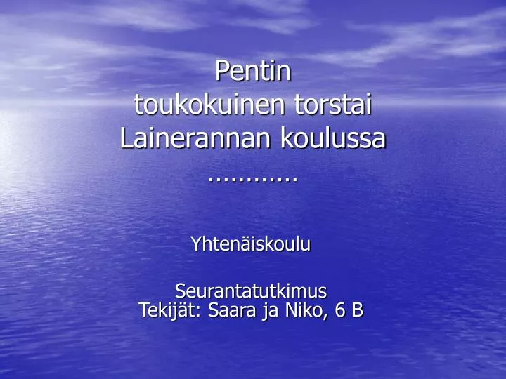 pentin toukokuinen torstai lainerannan koulussa