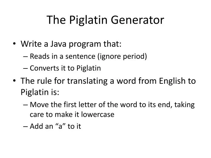 the piglatin generator