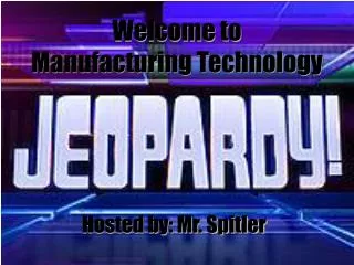 Welcome to Manufacturing Technology