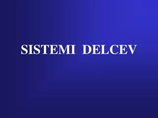 SISTEMI DELCEV