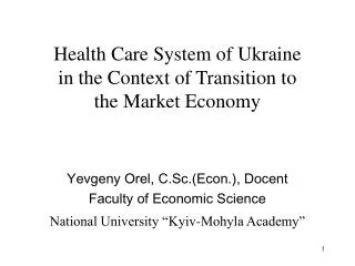 Health Care System of Ukraine in the Context of Transition to the Market Economy