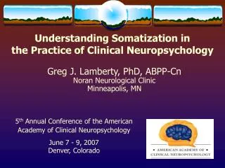 Understanding Somatization in the Practice of Clinical Neuropsychology