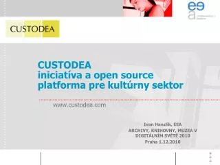 custodea iniciat va a open source platforma pr e kult rny sektor