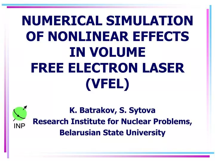 numerical simulation of nonlinear effects in volume free electron laser vfel