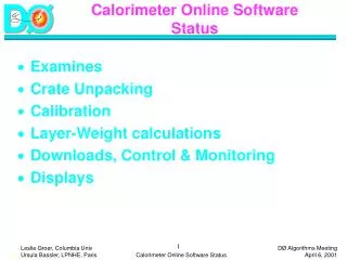 Calorimeter Online Software Status