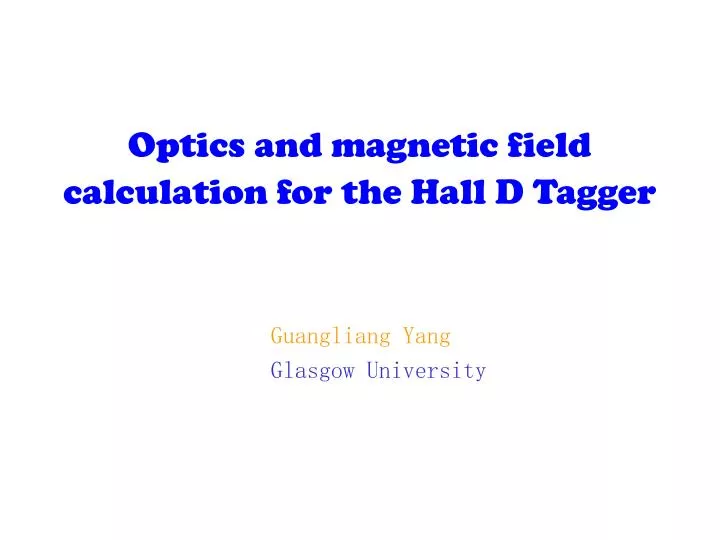 optics and magnetic field calculation for the hall d tagger