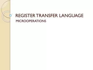 REGISTER TRANSFER LANGUAGE