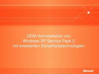 oem vorinstallation von windows xp service pack 2 mit erweiterten sicherheitstechnologien