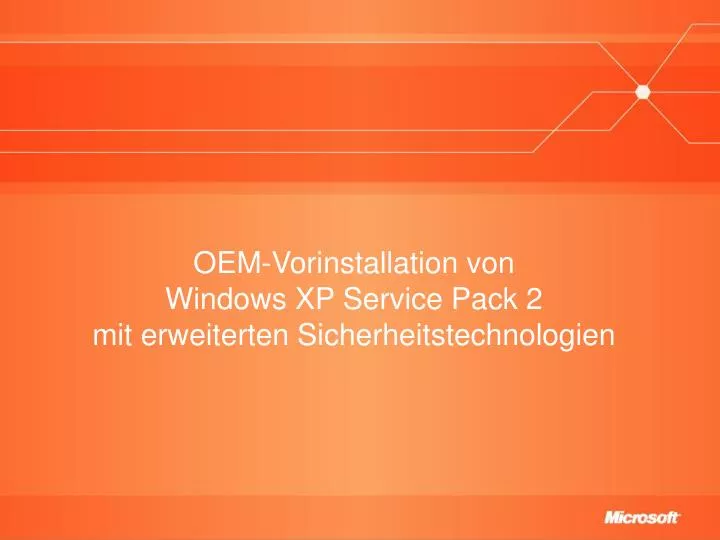 oem vorinstallation von windows xp service pack 2 mit erweiterten sicherheitstechnologien