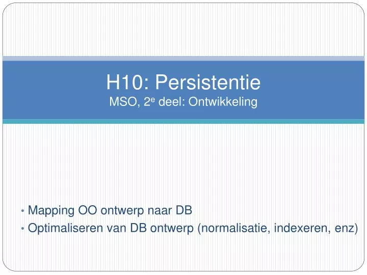 h10 persistentie mso 2 e deel ontwikkeling
