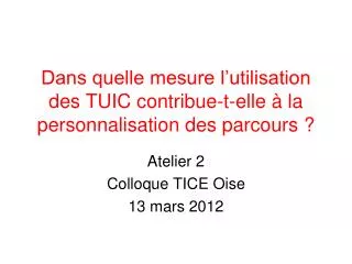 dans quelle mesure l utilisation des tuic contribue t elle la personnalisation des parcours
