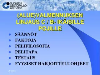 alue valmennuksen linjaus c b ik isille pojille