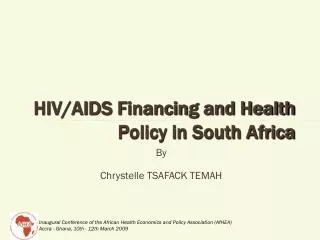 HIV/AIDS Financing and Health Policy in South Africa