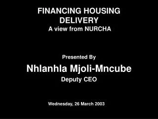 FINANCING HOUSING DELIVERY A view from NURCHA