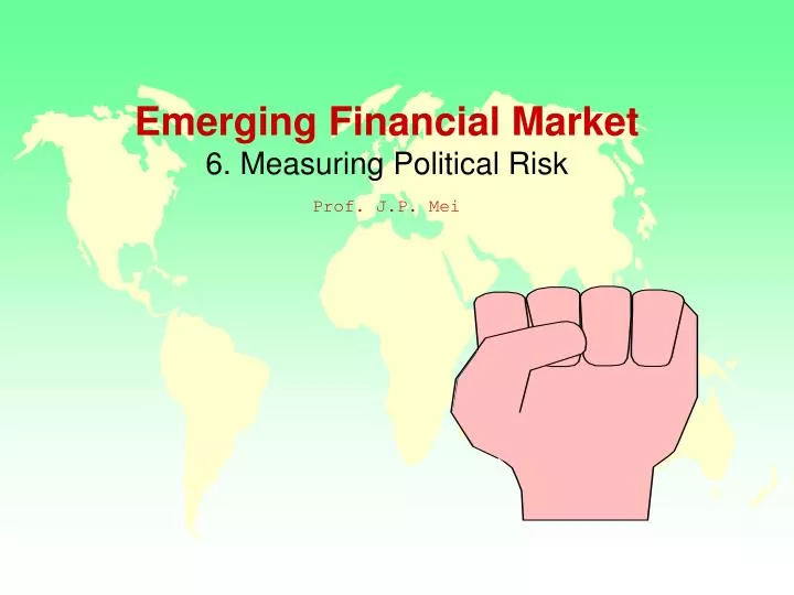 emerging financial market 6 measuring political risk