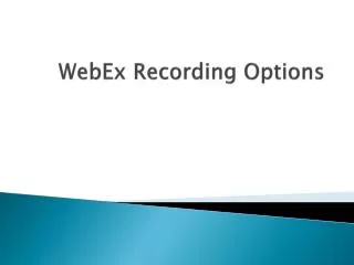 WebEx Recording Options