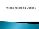 WebEx Recording Options - slide 1