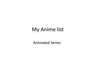 My Anime list