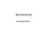 My Anime list - slide 1