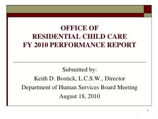 OFFICE OF RESIDENTIAL CHILD CARE FY 2010 PERFORMANCE REPORT