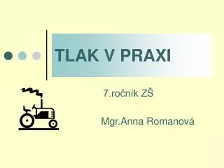 tlak v praxi