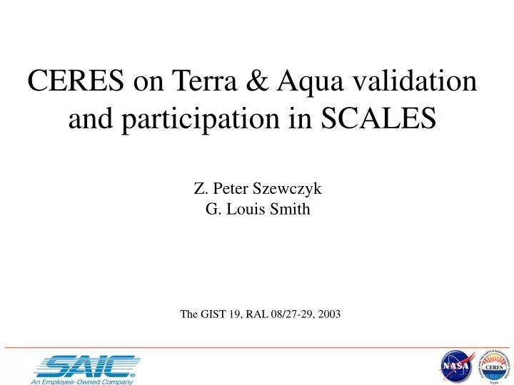 ceres on terra aqua validation and participation in scales