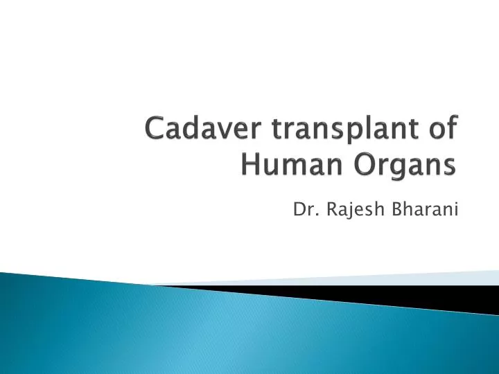 cadaver transplant of human organs